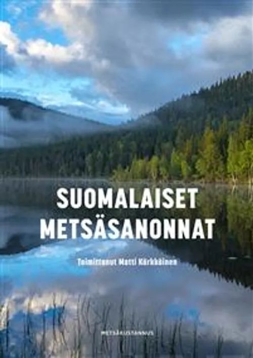 Suomalaiset metsäsanonnat - Kärkkäinen Matti (toim.) | Divari &  Antikvariaatti Kummisetä | Osta Antikvaarista - Kirjakauppa verkossa