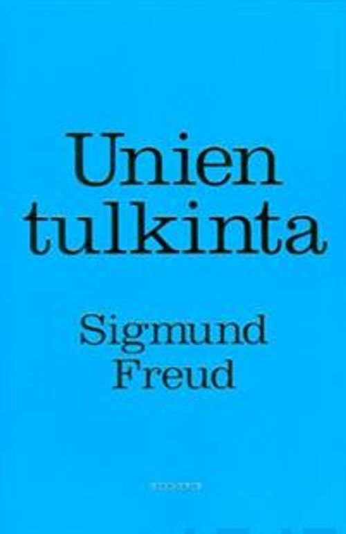 Unien tulkinta - Freud Sigmund | Divari & Antikvariaatti Kummisetä | Osta  Antikvaarista - Kirjakauppa verkossa