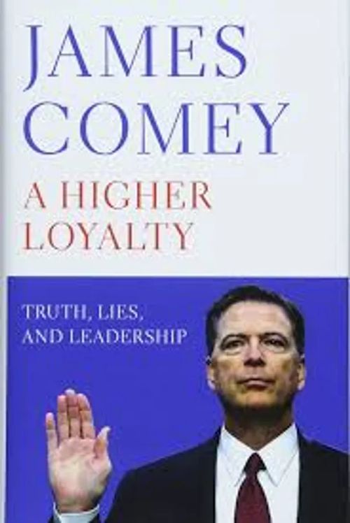 A Higher Loyalty - Truth, Lies, and Leadership - Comey James | Divari & Antikvariaatti Kummisetä | Osta Antikvaarista - Kirjakauppa verkossa