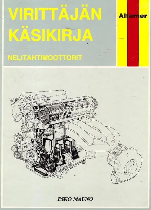 Virittäjän käsikirja - Nelitahtimoottorit - Mauno Esko | Divari & Antikvariaatti Kummisetä | Osta Antikvaarista - Kirjakauppa verkossa