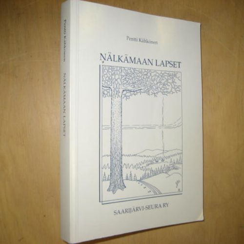 Nälkämaan lapset - I osa - Suuriruhtinaanmaassa - Kähkönen Pentti | Divari & Antikvariaatti Kummisetä | Osta Antikvaarista - Kirjakauppa verkossa