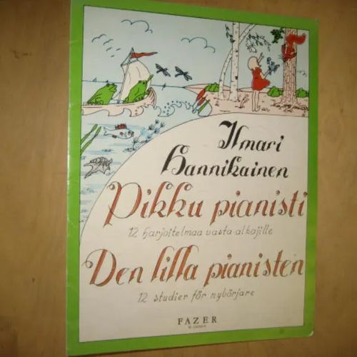 Pikku pianisti - 12 harjoitelmaa vasta-alkajille / Den lilla pianisten - 12 studier för nybörjare - Hannikainen Ilmari | Divari & Antikvariaatti Kummisetä | Osta Antikvaarista - Kirjakauppa verkossa