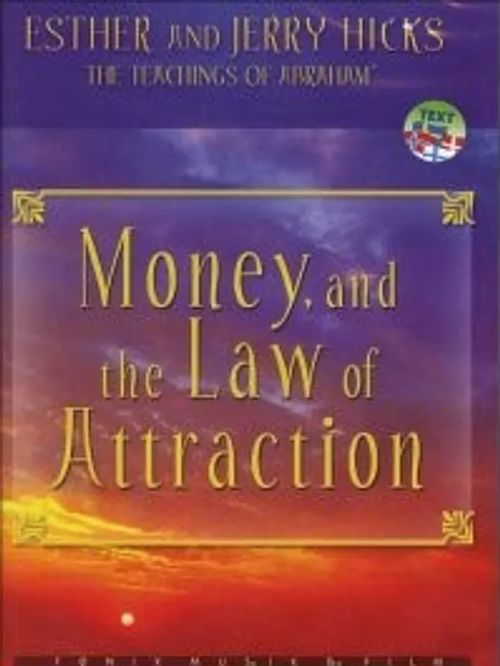 Money, and the Law of Attraction (DVD) - Hicks Esther, Hicks Jerry | Divari & Antikvariaatti Kummisetä | Osta Antikvaarista - Kirjakauppa verkossa