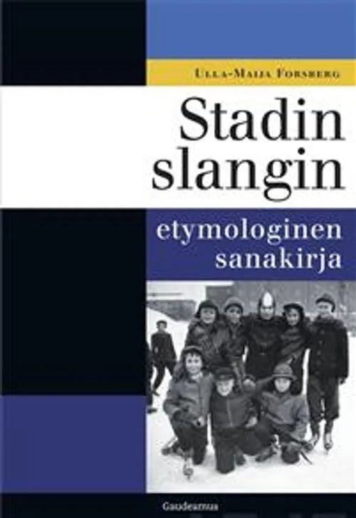 Stadin slangin etymologinen sanakirja - Forsberg Ulla-Maija | Divari &  Antikvariaatti Kummisetä | Osta Antikvaarista - Kirjakauppa