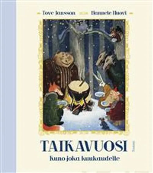 Taikavuosi - Runo joka kuukaudelle - Jansson Tove, Huovi Hannele | Divari &  Antikvariaatti Kummisetä | Osta Antikvaarista -