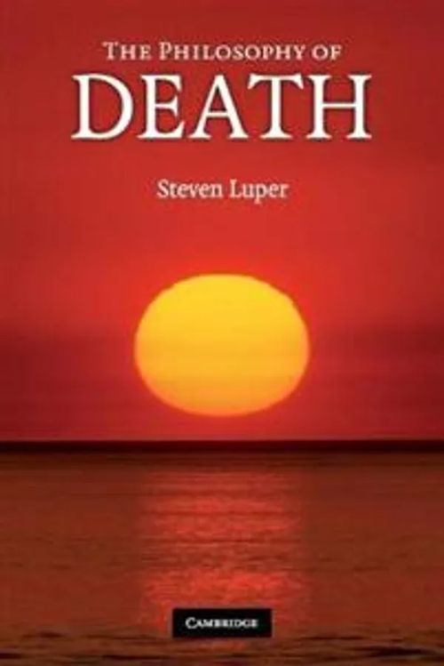 The Philosophy of Death - Luper Steven | Divari & Antikvariaatti Kummisetä | Osta Antikvaarista - Kirjakauppa verkossa