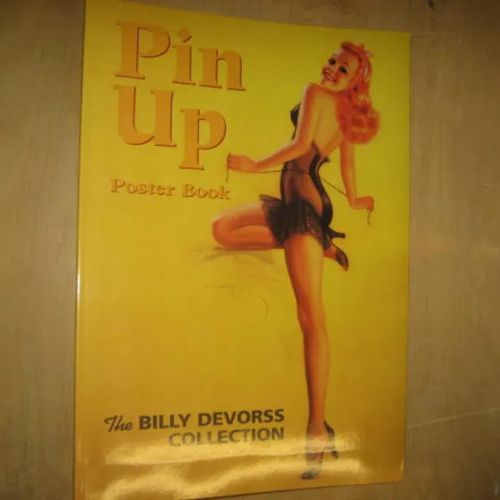 Pin-Up Poster Book - The Billy DeVorss Collection - Collins Max Allan, DeVorss Billy | Divari & Antikvariaatti Kummisetä | Osta Antikvaarista - Kirjakauppa verkossa