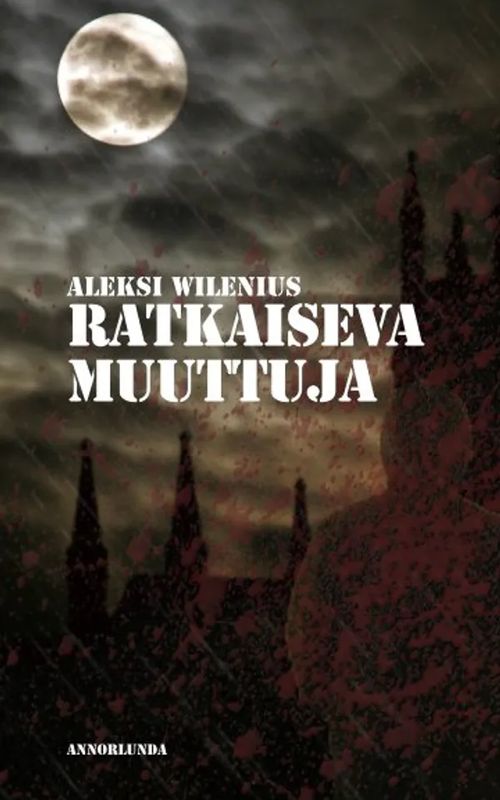 ratkaiseva muuttuja - Wilenius Aleksi | Divari & Antikvariaatti Kummisetä | Osta Antikvaarista - Kirjakauppa verkossa