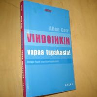 Vihdoinkin vapaa tupakasta! - Allen Carr | Osta Antikvaarista - Kirjakauppa  verkossa