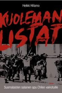 Tuotekuva Kuoleman listat : suomalaisten salainen apu Chilen vainotuille