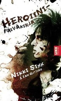 Heroiinipäiväkirja - Sixx Nikki - Gittins Ian | Kirja-Kissa Oy | Osta  Antikvaarista - Kirjakauppa verkossa