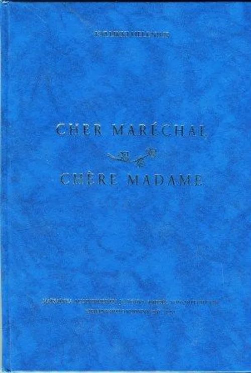 Cher Maréchal - Chére Madame - Helenius Kyllikki | Invisible T:mi | Osta Antikvaarista - Kirjakauppa verkossa