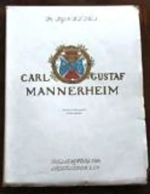 Carl Gustaf Mannerheim - Biografi, tal, telegram - Ignatius H. | Invisible T:mi | Osta Antikvaarista - Kirjakauppa verkossa