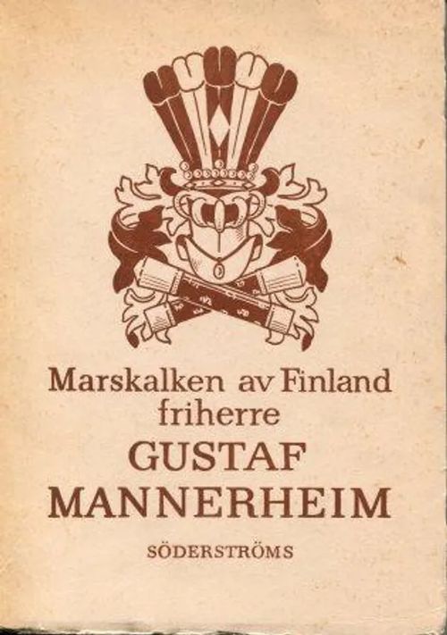 Marskalken av Finland Gustaf Mannerheim - Toimituskunta | Invisible T:mi | Osta Antikvaarista - Kirjakauppa verkossa