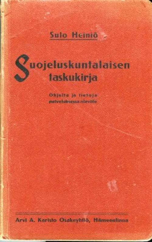 Suojeluskuntalaisen käsikirja - Heiniö Sulo | Invisible T:mi | Osta Antikvaarista - Kirjakauppa verkossa