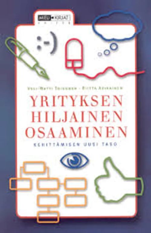 Yrityksen hiljainen osaaminen - Veli-Matti Toivonen | Antikvaari Helsingius/Paikalliset palvelut ry/Nurm | Osta Antikvaarista - Kirjakauppa verkossa