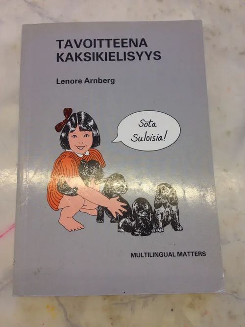 Tavoitteena kaksikielisyys - Lenore Arnberg, esipuhe prof. Joshua  Fisherman, Outi Peck suomennos, | Antikvaari Helsingius/Paikalliset palvelut