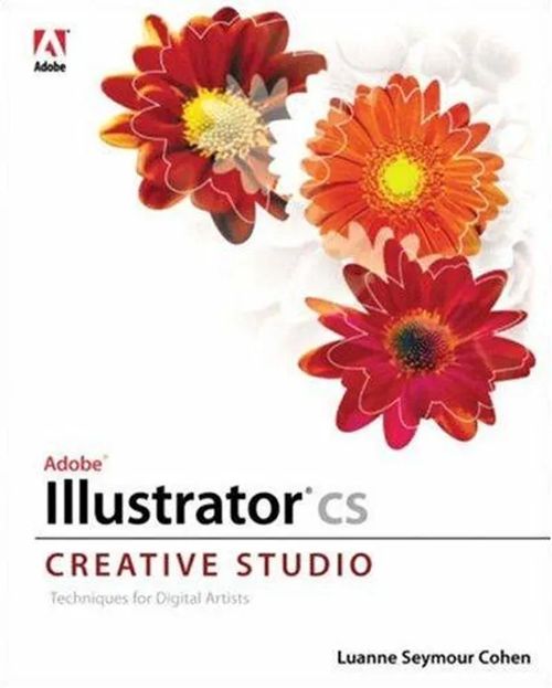 Adobe Illustrator CS Creative Studio - Luanne Seymour Cohen | Antikvaari Helsingius/Paikalliset palvelut ry/Nurm | Osta Antikvaarista - Kirjakauppa verkossa