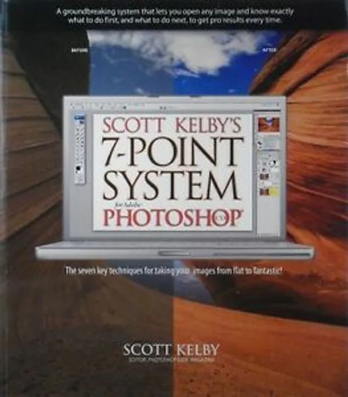 7-Point System for Adobe Photoshop The seven key techniques for taking your images from flat to fantastic - Kelby Scott | Antikvaari Helsingius/Paikalliset palvelut ry/Nurm | Osta Antikvaarista - Kirjakauppa verkossa