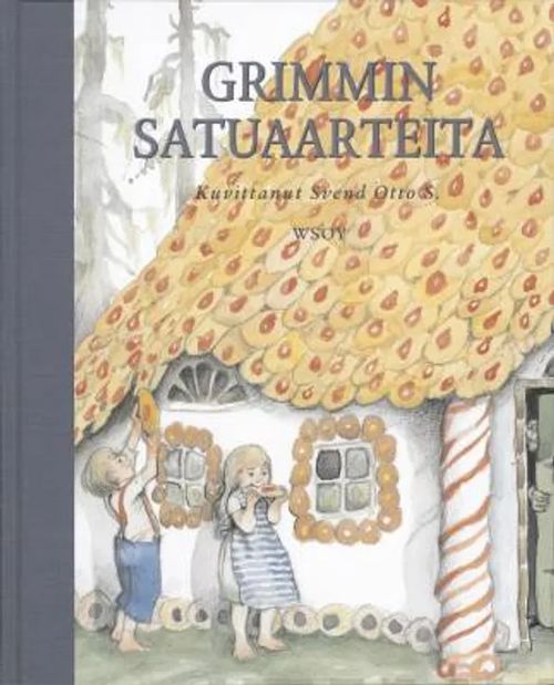 Grimmin satuaarteita - Kuvittanut Svend Otto S, Suomentaneet; Anja-Liisa Vartiainen, L. Aro, Anni Swan | Antikvaari Helsingius/Paikalliset palvelut ry/Nurm | Osta Antikvaarista - Kirjakauppa verkossa