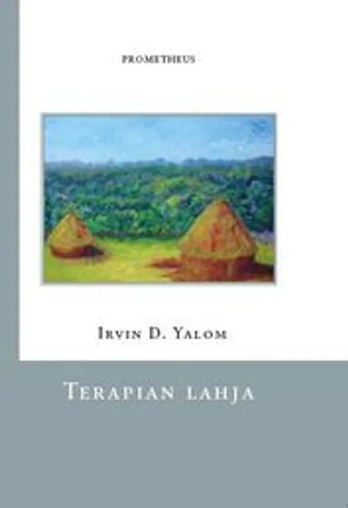 Terapian lahja Kirjeitä terapeuteille ja heidän potilailleen - Yalom Irvin D., suomennos Matti Huttunen | Antikvaari Helsingius/Paikalliset palvelut ry/Nurm | Osta Antikvaarista - Kirjakauppa verkossa