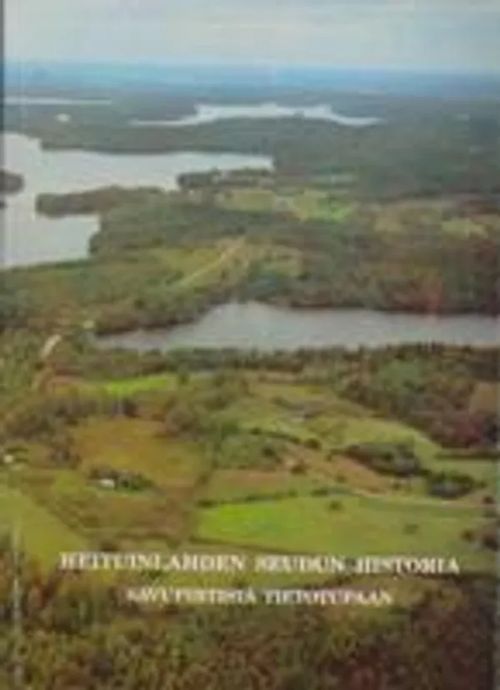 Heitunlahden seudun historia savupirtistä tietotupaan | Antikvaarinen kirjakauppa T. Joutsen | Osta Antikvaarista - Kirjakauppa verkossa