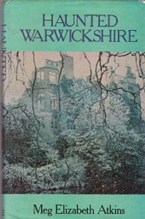 Haunted warwickshire | Antikvaarinen kirjakauppa T. Joutsen | Osta Antikvaarista - Kirjakauppa verkossa