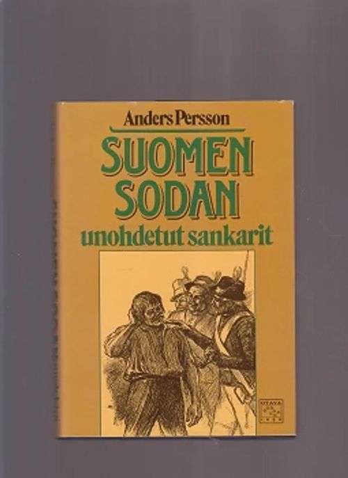 Suomen sodan unohdetut sankarit - Persson Andere | Antikvaarinen kirjakauppa T. Joutsen | Osta Antikvaarista - Kirjakauppa verkossa