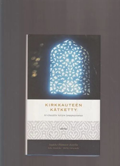 Kirkkauteen kätketty | Antikvaarinen kirjakauppa T. Joutsen | Osta Antikvaarista - Kirjakauppa verkossa