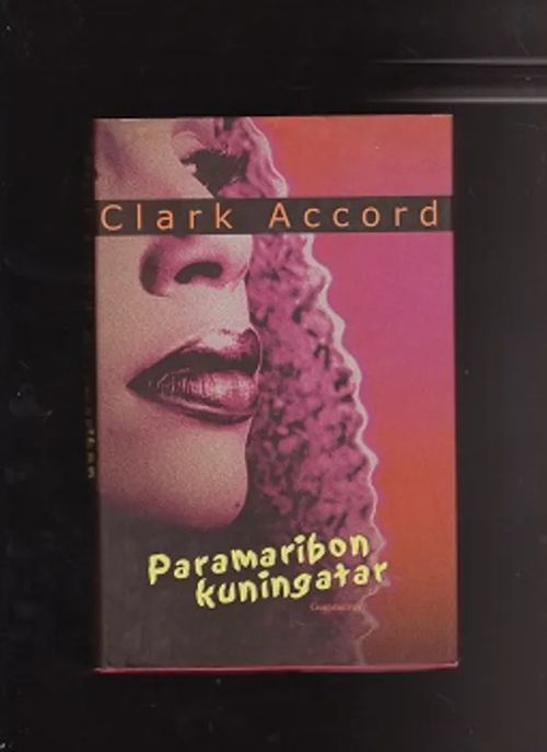 Paramaribon kunigatar - Accord Clark | Antikvaarinen kirjakauppa T. Joutsen | Osta Antikvaarista - Kirjakauppa verkossa