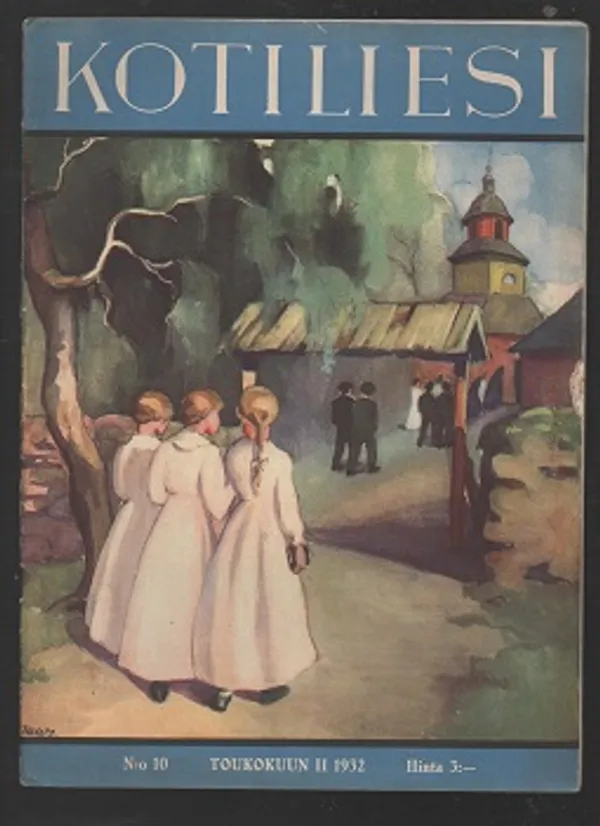 Kotiliesi N:o 10 Toukokuu II 1932 Kansikuva Wendelin | Antikvaarinen kirjakauppa T. Joutsen | Osta Antikvaarista - Kirjakauppa verkossa