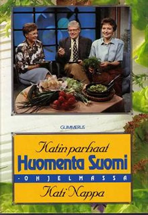 Katin parhaat Huomenta suomi-ohjelmassa - Nappa Kati | OllinOnni Oy | Osta  Antikvaarista - Kirjakauppa verkossa