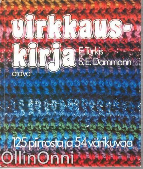 Virkkauskirja - Turkis E. - Dammann S.E | OllinOnni Oy | Osta Antikvaarista - Kirjakauppa verkossa