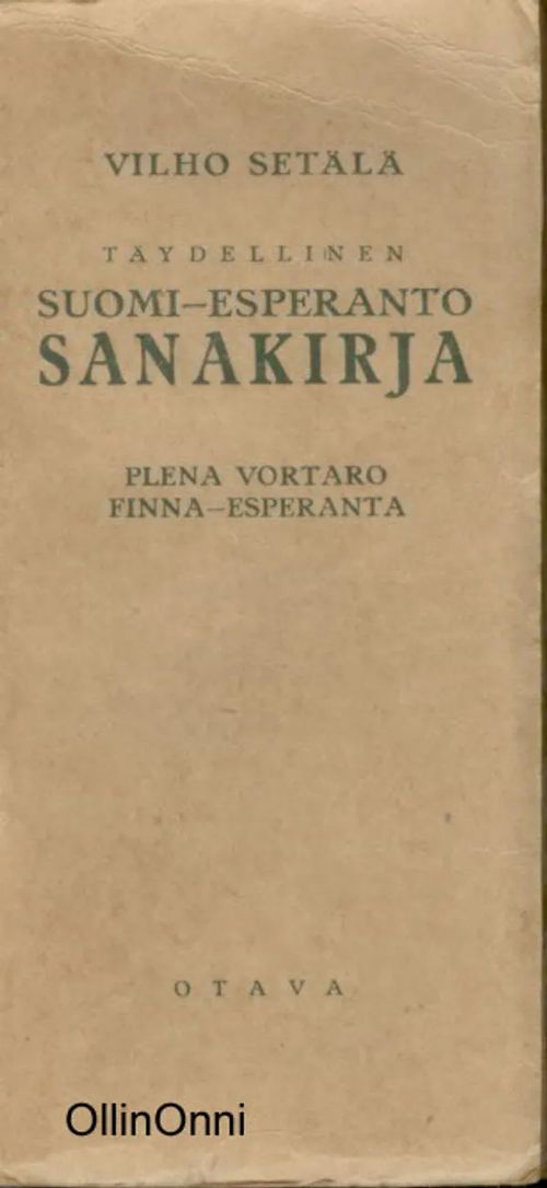 Täydellinen Suomi-Esperanto sanakirja - Setälä Vilho | OllinOnni Oy | Osta  Antikvaarista - Kirjakauppa verkossa