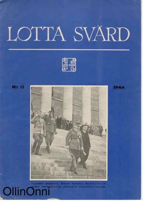 Lotta-Svärd 13/1944 | OllinOnni Oy | Osta Antikvaarista - Kirjakauppa verkossa