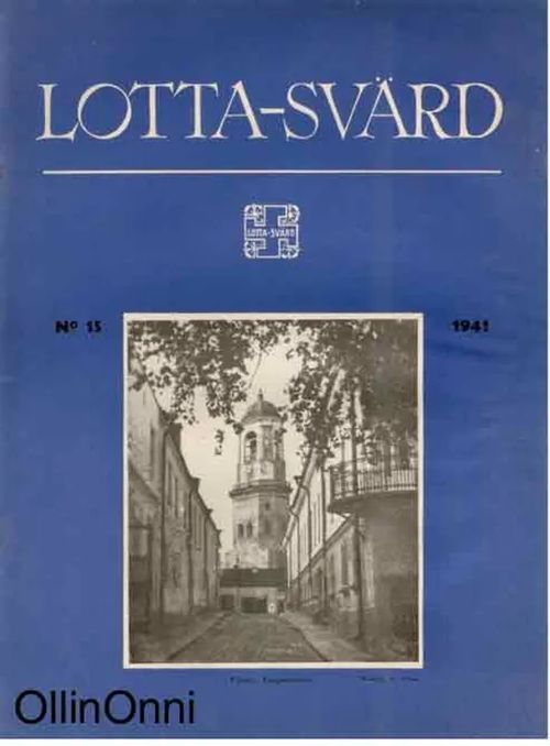 Lotta-Svärd 15/1941 | OllinOnni Oy | Osta Antikvaarista - Kirjakauppa verkossa