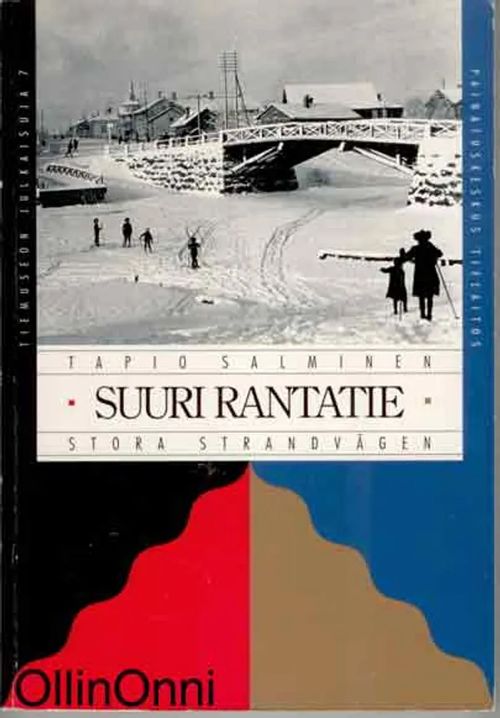 Suuri Rantatie - Stora Strandvägen (Tiemuseon julkaisuja 7) - Salminen Tapio  | OllinOnni Oy | Osta Antikvaarista - Kirjakauppa