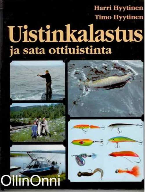 Uistinkalastus ja sata ottiuistinta - Hyytinen Harri | OllinOnni Oy | Osta Antikvaarista - Kirjakauppa verkossa