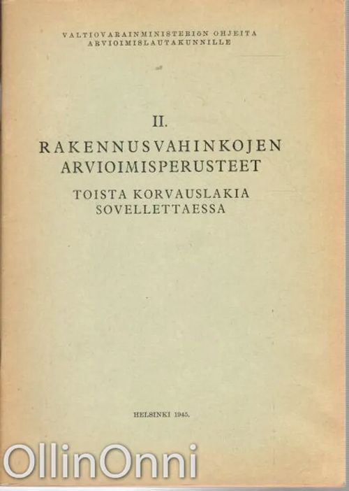 II. Rakennusvahinkojen arvioimisperusteet toista korvauslakia sovellettaessa | OllinOnni Oy | Osta Antikvaarista - Kirjakauppa verkossa