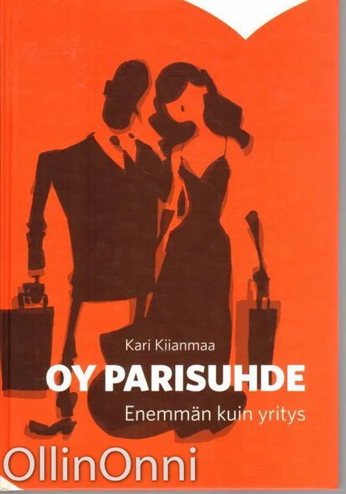 Oy Parisuhde - Enemmän kuin yritys - Kiianmaa Kari | OllinOnni Oy | Osta Antikvaarista - Kirjakauppa verkossa