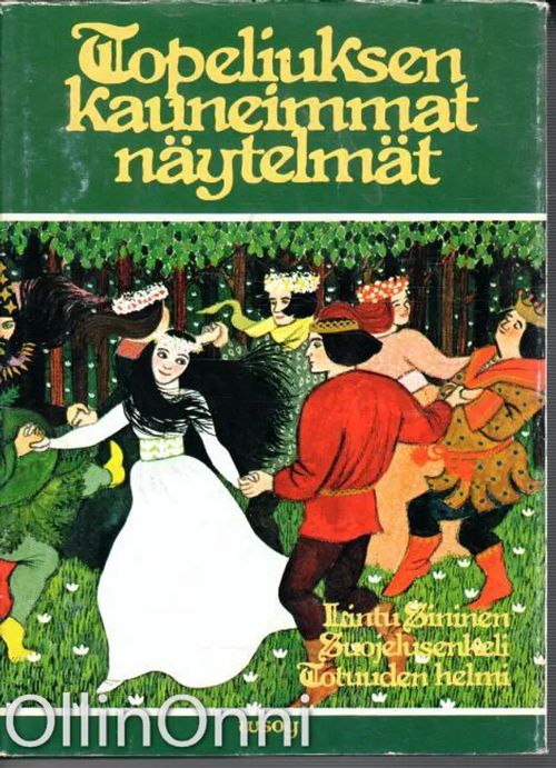 Topeliuksen kauneimmat näytelmät - Lintu Sininen, Suojelusenkeli, Totuuden helmi | OllinOnni Oy | Osta Antikvaarista - Kirjakauppa verkossa