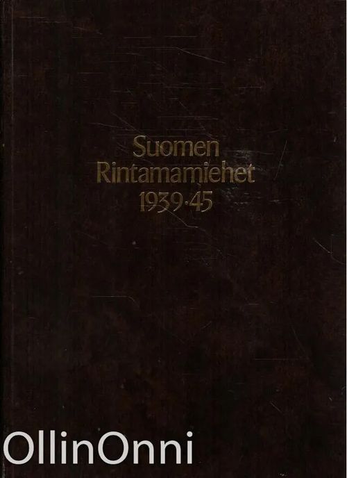 Suomen rintamamiehet 1939-45 4.Div. | OllinOnni Oy | Osta Antikvaarista - Kirjakauppa verkossa