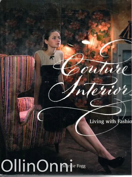 Couture Interior - Living with Fashion - Fogg Marnie | OllinOnni Oy | Osta Antikvaarista - Kirjakauppa verkossa