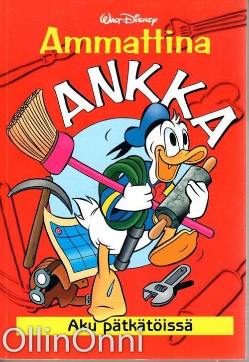 Ammattina Ankka - Aku pätkätöissä - Disney Walt | OllinOnni Oy | Osta  Antikvaarista - Kirjakauppa verkossa