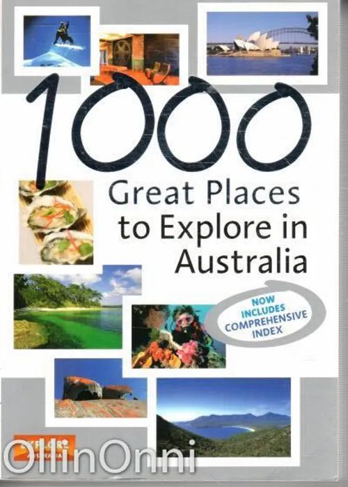 1000 Great Places to Explore in Australia | OllinOnni Oy | Osta Antikvaarista - Kirjakauppa verkossa