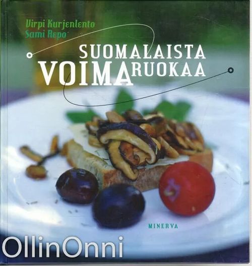 Suomalaista voimaruokaa - Kurjenlento Virpi - Repo Sami | OllinOnni Oy | Osta Antikvaarista - Kirjakauppa verkossa