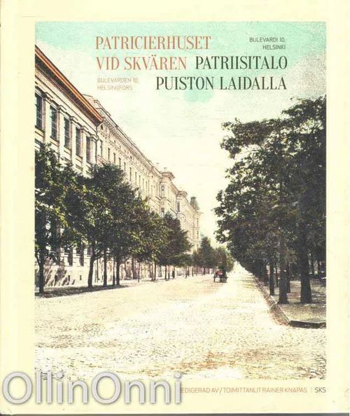 Patricierhuset vid skvären - Patriisitalo puiston laidalla - Knapas Rainer | OllinOnni Oy | Osta Antikvaarista - Kirjakauppa verkossa