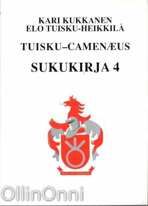 Tuisku-Camenæus sukukirja 4 - Kukkanen Kari, Tuisku-Heikkilä Elo | OllinOnni Oy | Osta Antikvaarista - Kirjakauppa verkossa