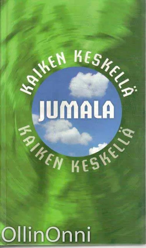 Kaiken keskellä Jumala | OllinOnni Oy | Osta Antikvaarista - Kirjakauppa verkossa