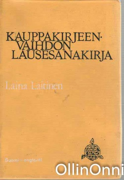 Kauppakirjeenvaihdon Lausesanakirja - Laitinen Laina | OllinOnni Oy | Osta  Antikvaarista - Kirjakauppa verkossa